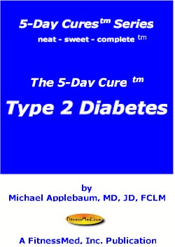 The 5 Day Cure (tm): Type 2 Diabetes